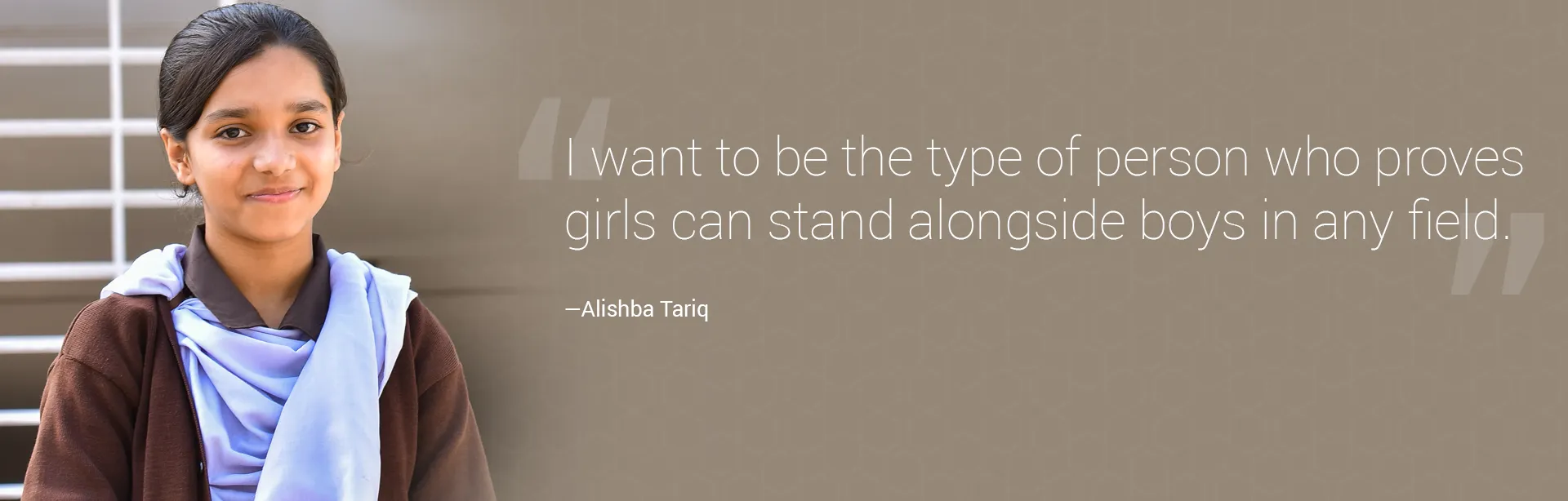 “A woman can do everything!”:Determination begins early